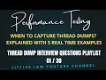 When to Capture thread dumps Explained with real examples