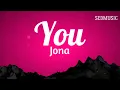 Jona - You (Lyrics)|Sedmusic