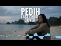 Lagu Cover Last Child Pedih . surat cinta untuk starla 2025 new version