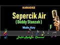 Download Lagu Sepercik Air (Karaoke) Deddy Stanzah Nada Pria/Cowok Male Key F Tembang Kenangan Nostalgia