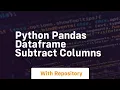 python pandas dataframe subtract columns