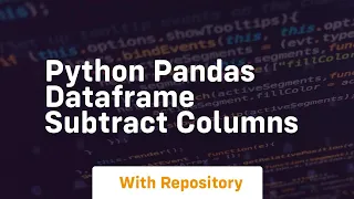 python pandas dataframe subtract columns