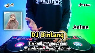 Download DJ BINTANG (ANIMA) - REMIX TERBARU FULL BASS 2K22 MP3