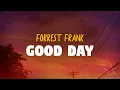Forrest Frank - GOOD DAY (Lyrics)
