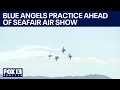 Did you hear it Blue Angels practice ahead of Seattle show FOX 13 Seattle
