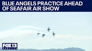 Did you hear it Blue Angels practice ahead of Seattle show FOX 13 Seattle