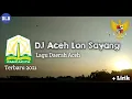 DJ Aceh Lon Sayang - Lagu Daerah Aceh | DJ Cek Sound Bass Horegg | DJ Slow Bass