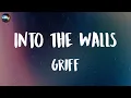 Griff - Into The Walls (Lyrics)