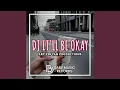 DJ IT'LL BE OKAY INS