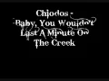 Chiodos - Baby, You Wouldn't Last A Minute On The Creek + LYRICS