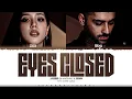 Download Lagu JISOO (BLACKPINK) \u0026 ZAYN 'EYES CLOSED' Lyrics (지수 EYES CLOSED 가사) [Color Coded_Eng] | ShadowByYoongi