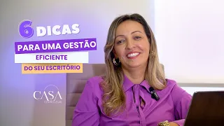 6 DICAS PARA UMA GESTÃO EFICIENTE DO SEU ESCRITÓRIO - CASA Gestão Legal