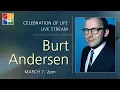 Celebration of Life for Burt Andersen - March 7 2026