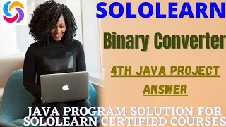 Binary Converter java program solution JAVA project Answers sololearn free Certificate courses