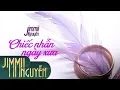 Lagu Chiếc Nhẫn Ngày Xưa (Audio) - Jimmii Nguyễn