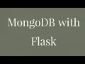 Integrating Mongodb with Flask Application on localhost