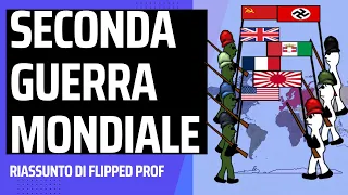 Seconda Guerra Mondiale, tutta, riassunto, storia, sintesi completa in 10 minuti, Flipped Classroom