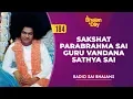 Download Lagu 184 - Sakshat Parabrahma Sai Guru Vandana Sathya Sai | Radio Sai Bhajans