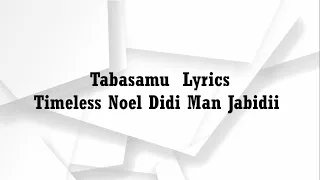 Tabasamu Lyrics Timeless Noel Didi Man Jabidii Official Audio 