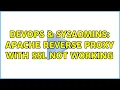 DevOps SysAdmins Apache reverse proxy with ssl not working