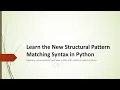 Learn the New Structural Pattern Matching Syntax in Python