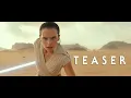 Video di Star Wars: Episodio IX – Teaser