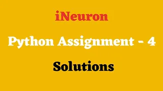 iNeuron Python Assignment - 4 Solution Data Science