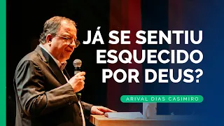 Deus Não se Esqueceu de Você | Rev. Arival Dias Casimiro