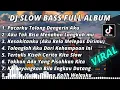 Download Lagu DJ SLOW BASS FULL ALBUM || PACARKU TOLONG DENGERIN AKU SLOW BASS TERBARU 2022