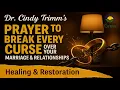 Dr. Cindy Trimm’s Prayer to Break Every Curse Over Your Marriage \u0026 Relationships