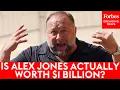 Is Alex Jones Actually Worth 1 Billion