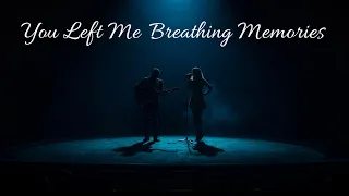  you left me breathing memories dark pop blues emotional heartfelt dark blues hits