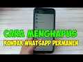 Lagu cara menghapus kontak di whatsapp secara permanen
