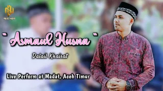 Download ASMAUL HUSNA DALAIL KHAIRAT - BY ABI NAJA FT PROJECT NASYID | Live Perform Madat, Aceh Timur MP3