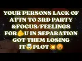 Lagu YOUR PERSONS LACK OF ATTN TO 3RD PARTY \u0026FOCUS/FEELINGS FOR🫵U IN SEPARATION GOT THEM LOSING IT🤯PLOT💥😡