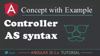 AngularJS 1 x Tutorial Controller AS syntax