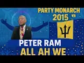 "Peter Ram - All O We - Barbados Party Monarch 2015" Party Monarch