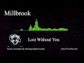 Millbrook   Lost Without You ft  Felix Samuel Drum & Bass