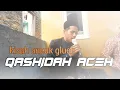 Download Lagu QASHIDAH ACEH - KISAH ANEUK GLUEH ( live nasyid aceh vokal tgk iswandi)