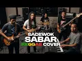 Download Lagu Sadewok - Sabar (Reggae Cover) Terbaru !
