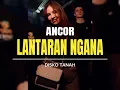 Lagu ANCOR LANTARAN NGANA 🔥_ DISKO TANAH _ ARMANDO AMANGA _ REMIX 2025