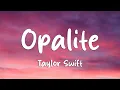 Lagu Taylor Swift - Opalite (Lyrics)