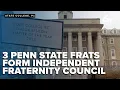Three Penn State fraternities form independent council to reshape Greek Life governance