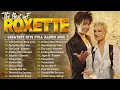 Lagu Roxette Greatest Hits Full Album 2026 - The Best Songs Of Roxette