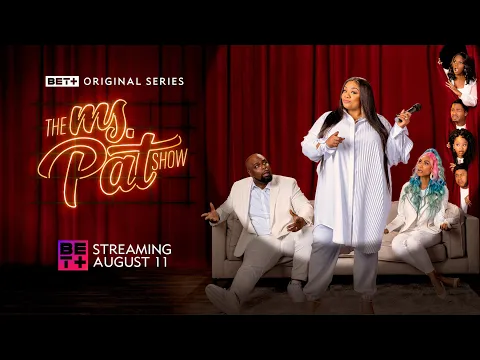BET+ Original | The Ms. Pat Show Season 2