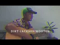 D I R T - JACKSON WOOTEN COVER ARIZ KURNIAWAN ZAINAL