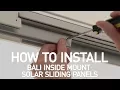 How to Install Bali Solar Roller Sliding Panels - Inside Mount