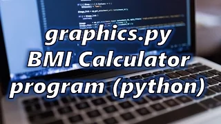 graphics py BMI Calculator program python