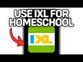 New How To Use Ixl For Homeschool Full Guide 2025
