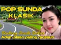 Download Lagu LAGU SUNDA PALING ENAK BUAT SANTAI/KUMPULAN LAGU SUNDA TERBAIK 2024